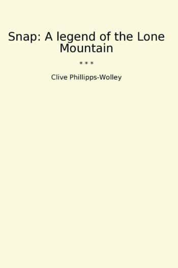 Snap: A legend of the Lone Mountain