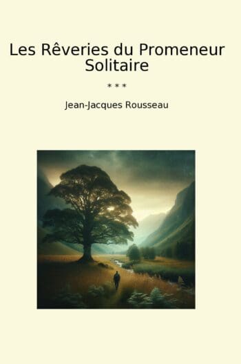 Les Rêveries du Promeneur Solitaire