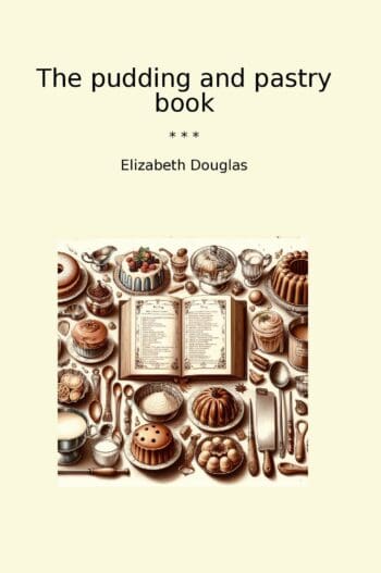 The pudding and pastry book