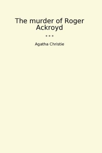 The murder of Roger Ackroyd
