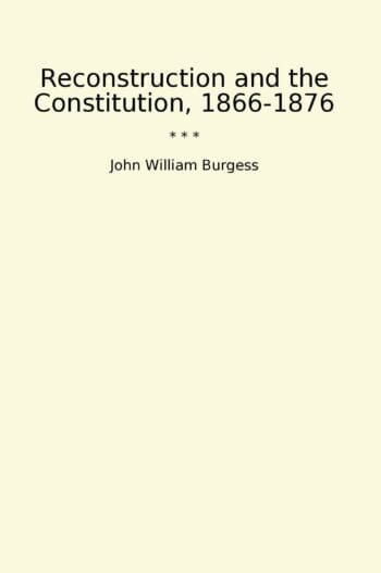 Reconstruction and the Constitution, 1866-1876