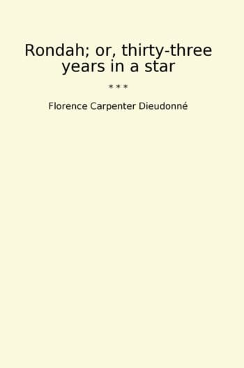 Rondah; or, thirty-three years in a star