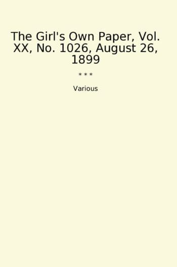 The Girl's Own Paper, Vol. XX, No. 1026, August 26, 1899