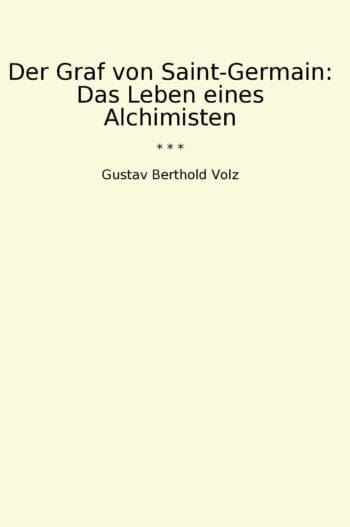 Der Graf von Saint-Germain: Das Leben eines Alchimisten