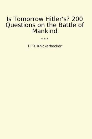Is Tomorrow Hitler's? 200 Questions on the Battle of Mankind