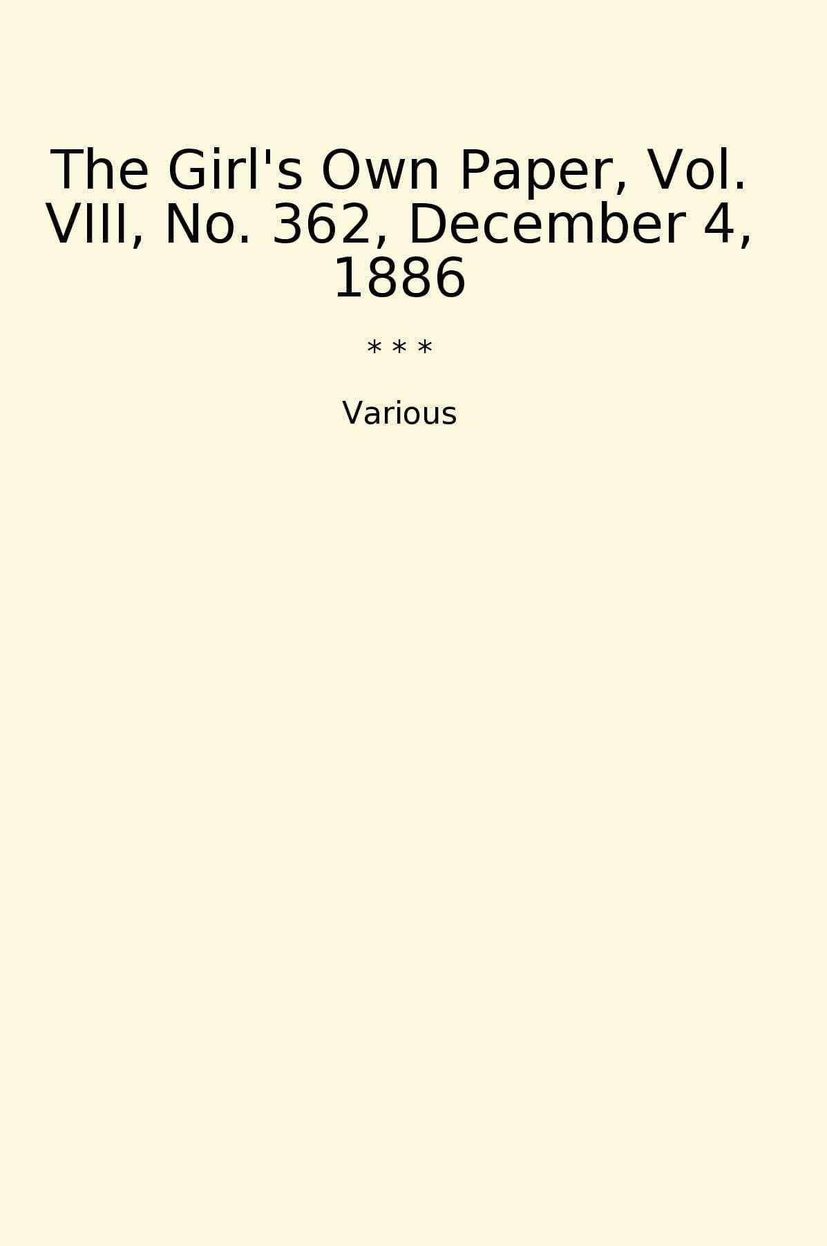The Girl's Own Paper, Vol. VIII, No. 362, December 4, 1886
