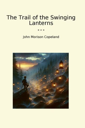 The Trail of the Swinging Lanterns