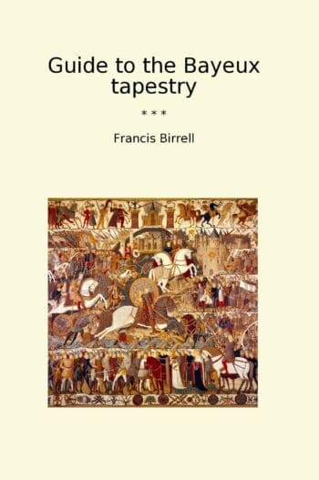 Guide to the Bayeux tapestry