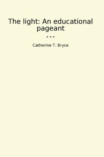 The light: An educational pageant