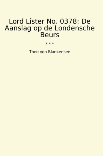 Lord Lister No. 0378: De Aanslag op de Londensche Beurs
