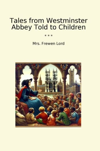 Tales from Westminster Abbey Told to Children