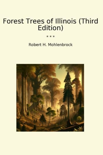 Forest Trees of Illinois (Third Edition)