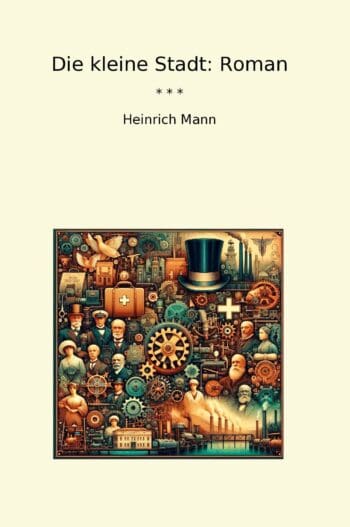 Die kleine Stadt: Roman
