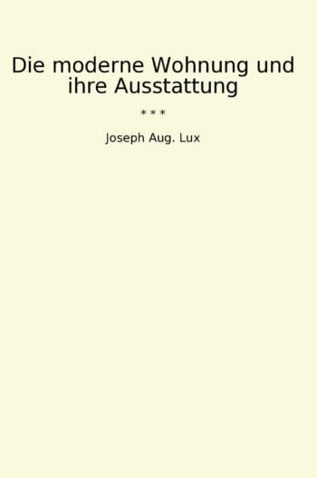Die moderne Wohnung und ihre Ausstattung