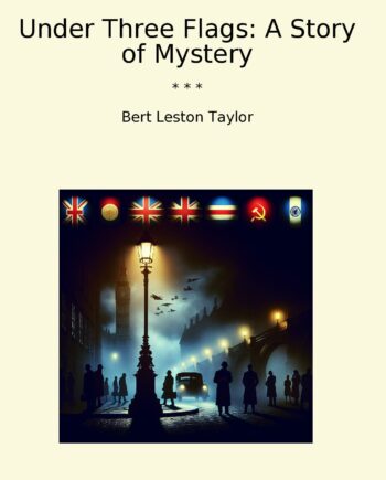 Under Three Flags: A Story of Mystery