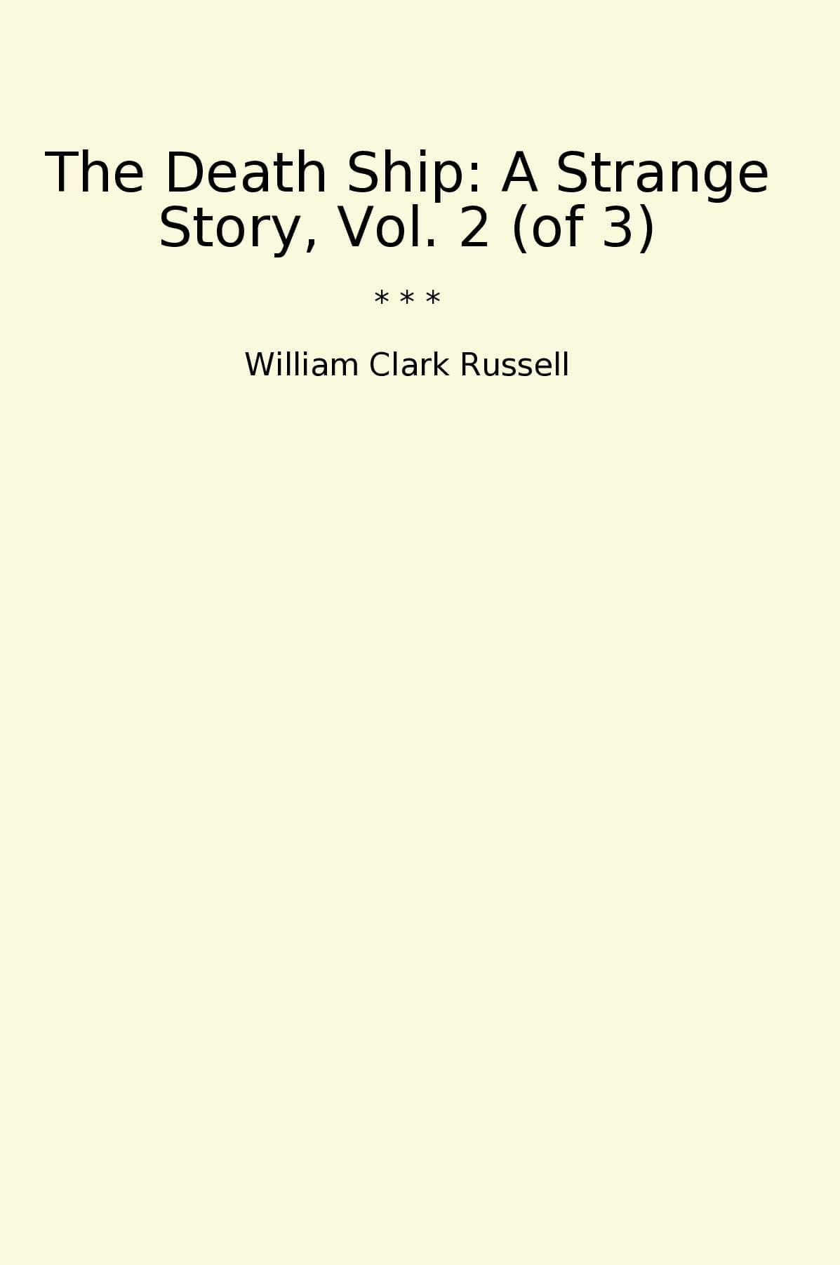 The Death Ship: A Strange Story, Vol. 2 (of 3)