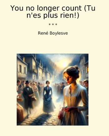 You no longer count (Tu n'es plus rien!)
