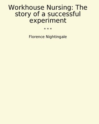 Workhouse Nursing: The story of a successful experiment