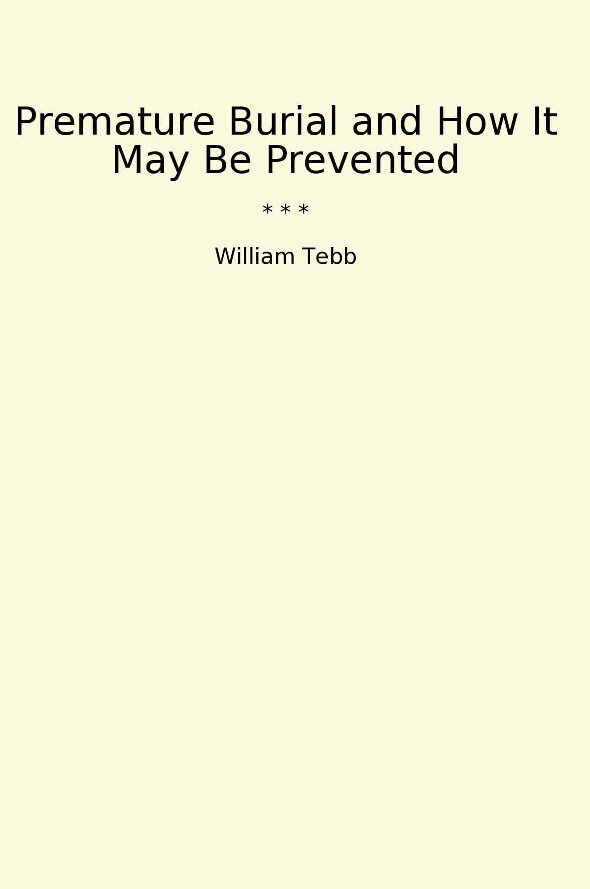 Premature Burial and How It May Be Prevented