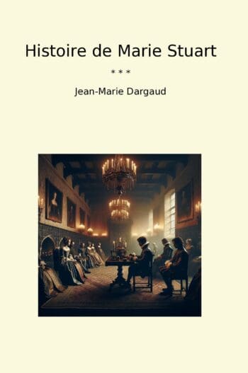 Histoire de Marie Stuart