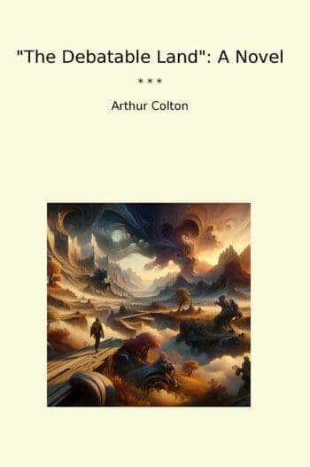 "The Debatable Land": A Novel