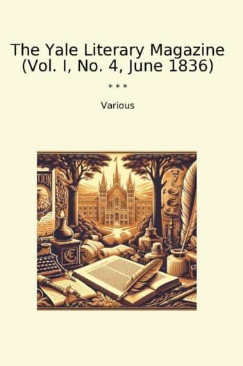 The Yale Literary Magazine (Vol. I, No. 4, June 1836)