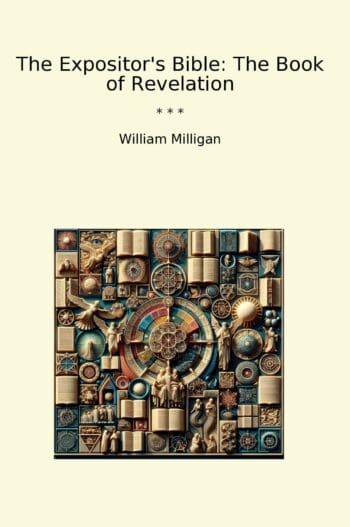 The Expositor's Bible: The Book of Revelation