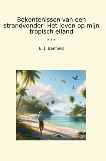 Bekentenissen van een strandvonder: Het leven op mijn tropisch eiland