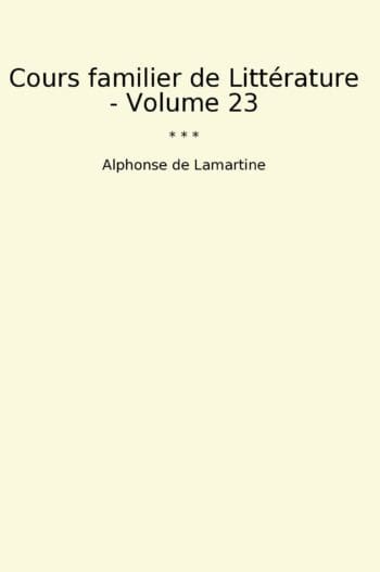 Cours familier de Littérature - Volume 23