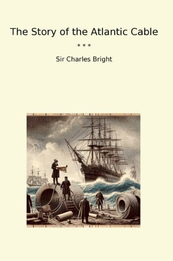 The Story of the Atlantic Cable