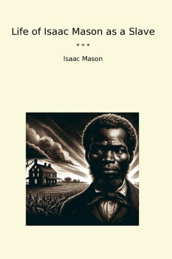 Life of Isaac Mason as a Slave
