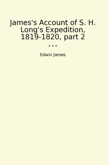 James's Account of S. H. Long's Expedition, 1819-1820, part 2
