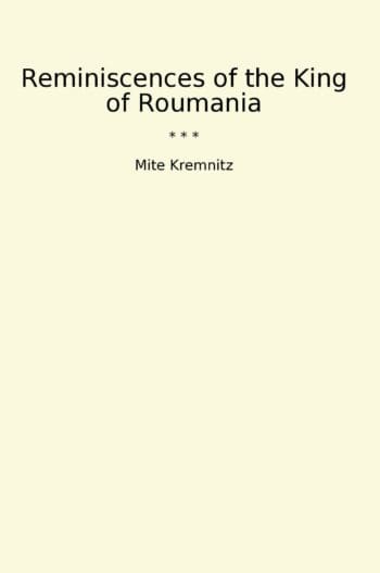 Reminiscences of the King of Roumania