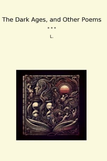 The Dark Ages, and Other Poems