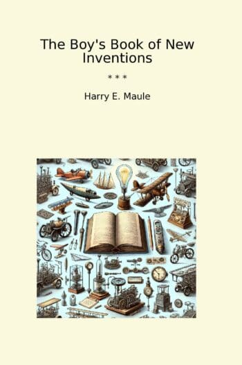 The Boy's Book of New Inventions