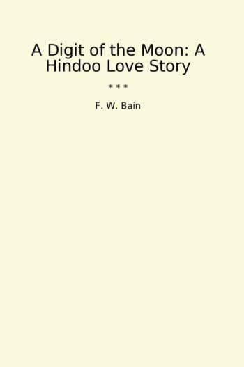 A Digit of the Moon: A Hindoo Love Story
