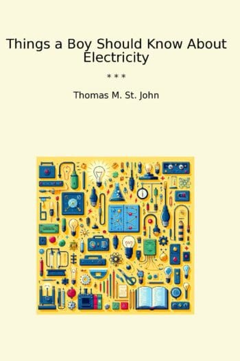 Things a Boy Should Know About Electricity