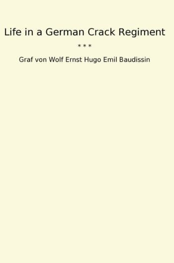 Life in a German Crack Regiment