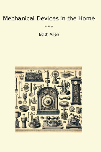 Mechanical Devices in the Home