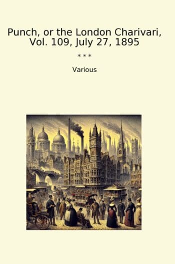 Punch, or the London Charivari, Vol. 109, July 27, 1895