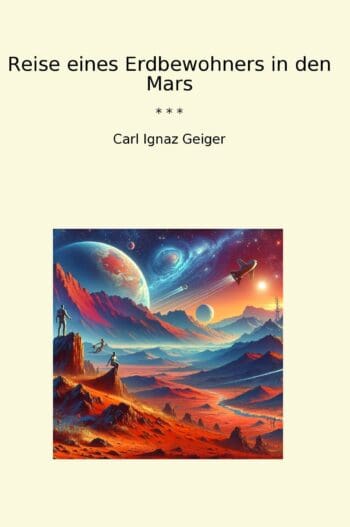 Reise eines Erdbewohners in den Mars