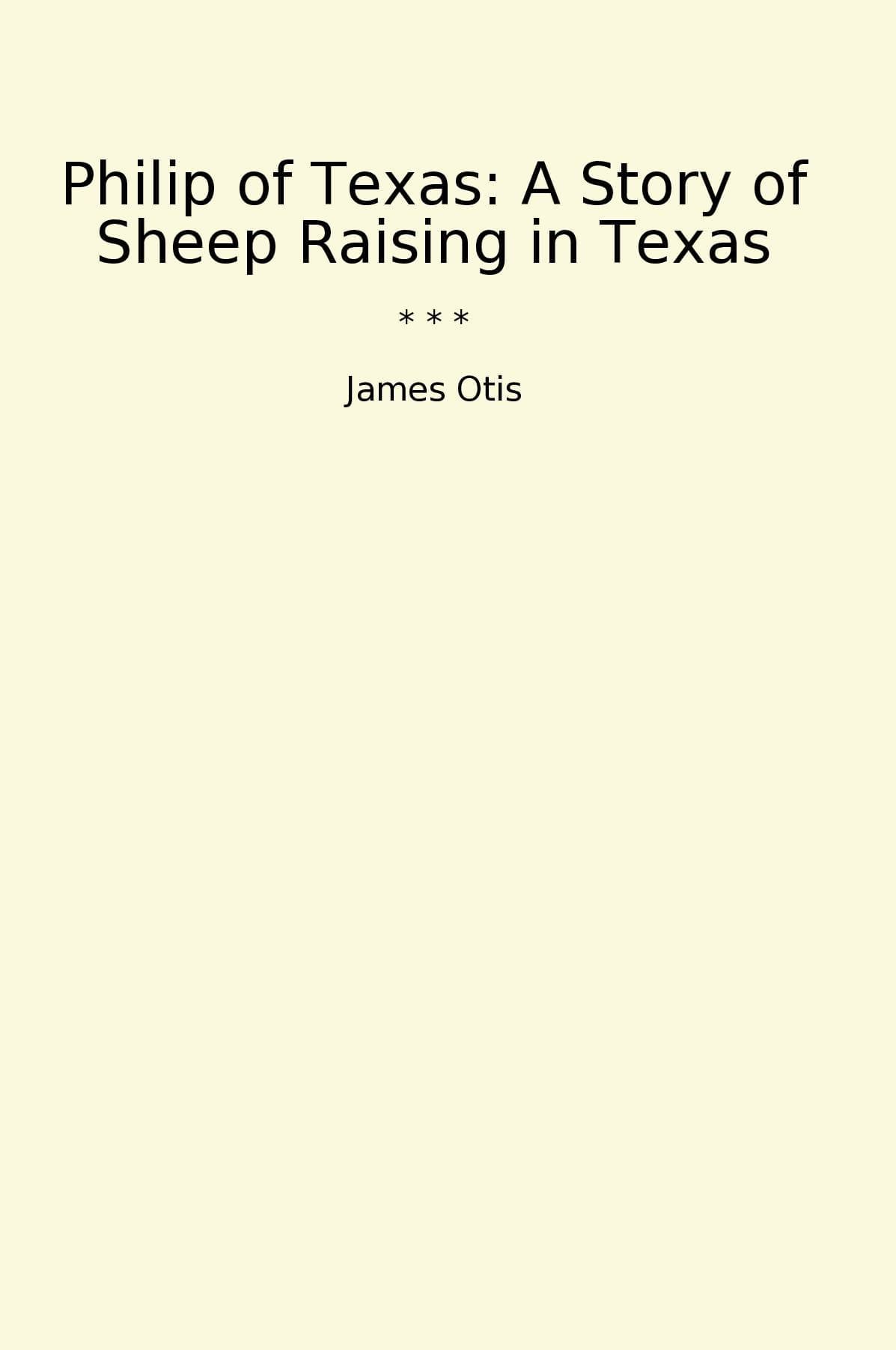 Philip of Texas: A Story of Sheep Raising in Texas