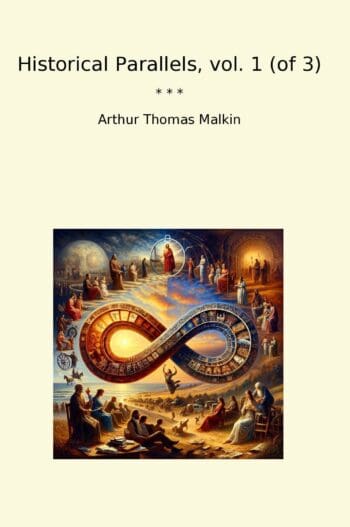 Historical Parallels, vol. 1 (of 3)