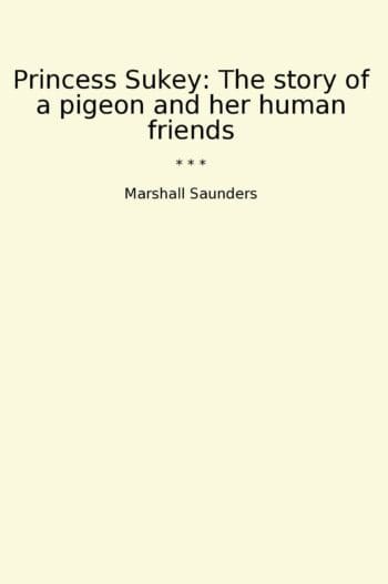 Princess Sukey: The story of a pigeon and her human friends