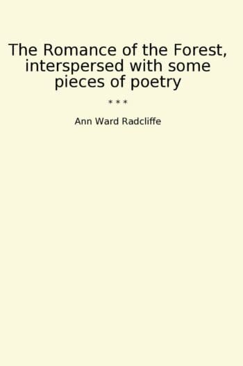 The Romance of the Forest, interspersed with some pieces of poetry
