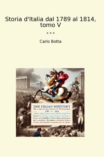 Storia d'Italia dal 1789 al 1814, tomo V