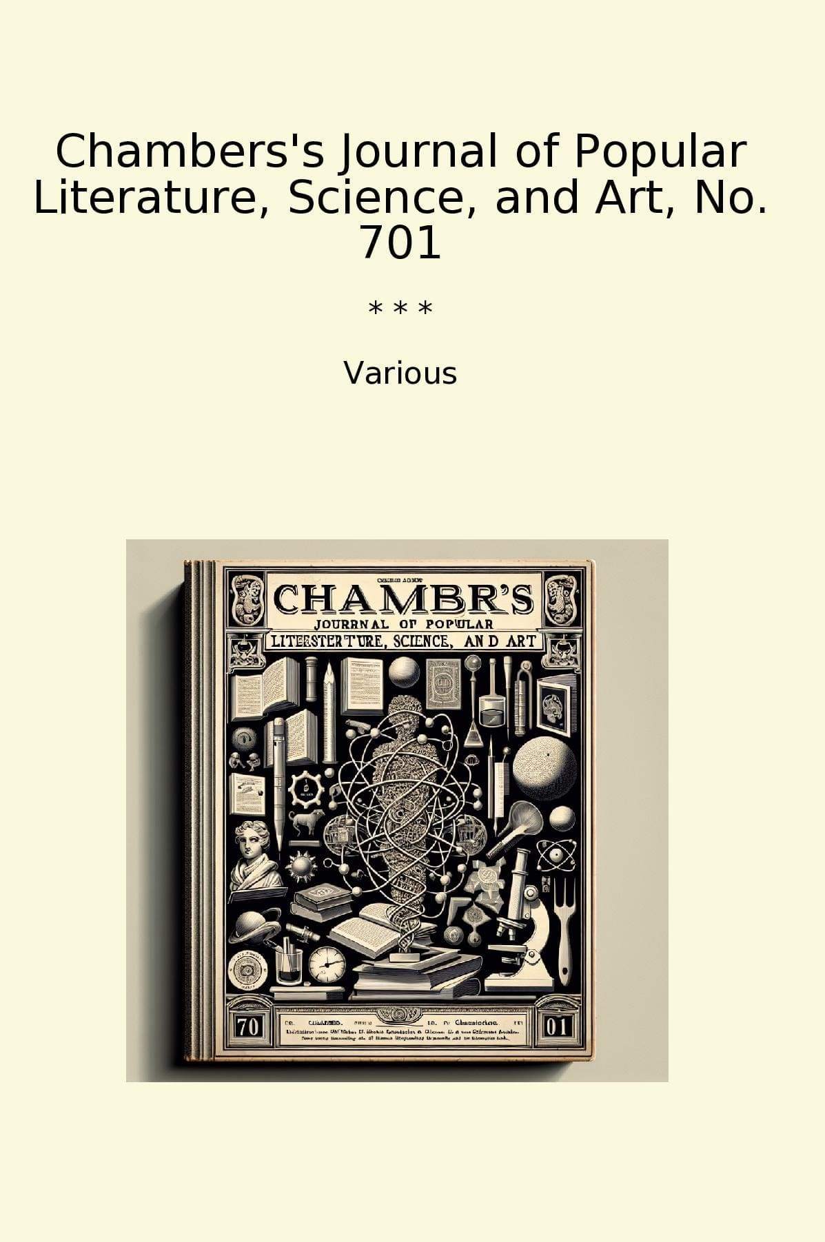Chambers's Journal of Popular Literature, Science, and Art, No. 701