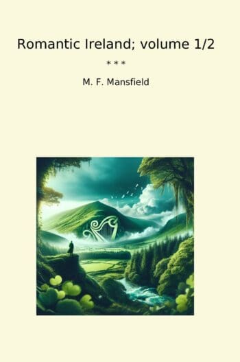 Romantic Ireland; volume 1/2