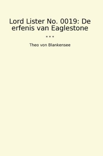 Lord Lister No. 0019: De erfenis van Eaglestone