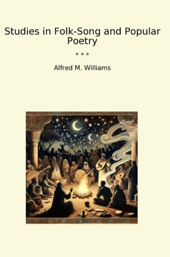 Studies in Folk-Song and Popular Poetry
